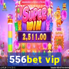 556bet vip